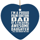 Proud Film Editor Dad Of Awesome Daughter - Heart Ornament