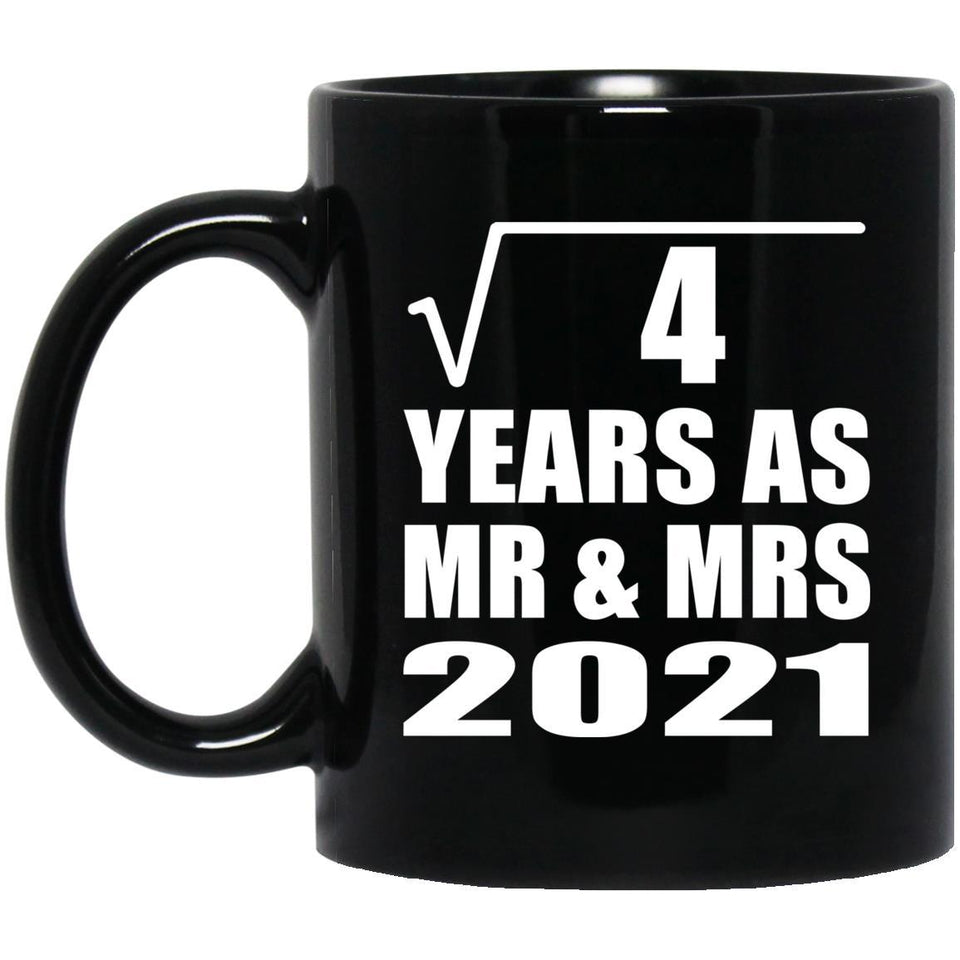 2nd Anniversary Square Root of 4 Years As Mr & Mrs 2021 - 11oz Coffee Mug Black