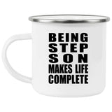 Being Step Son Makes Life Complete - 12oz Camping Mug