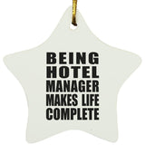 Being Hotel Manager Makes Life Complete - Star Ornament
