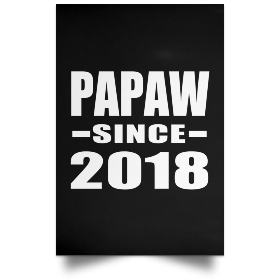 Papaw Since 2018 - Poster Portrait