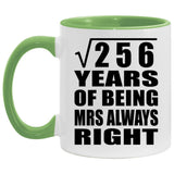 16th Anniversary Square Root of 256 Years Mrs Always Right - 11oz Accent Mug Green