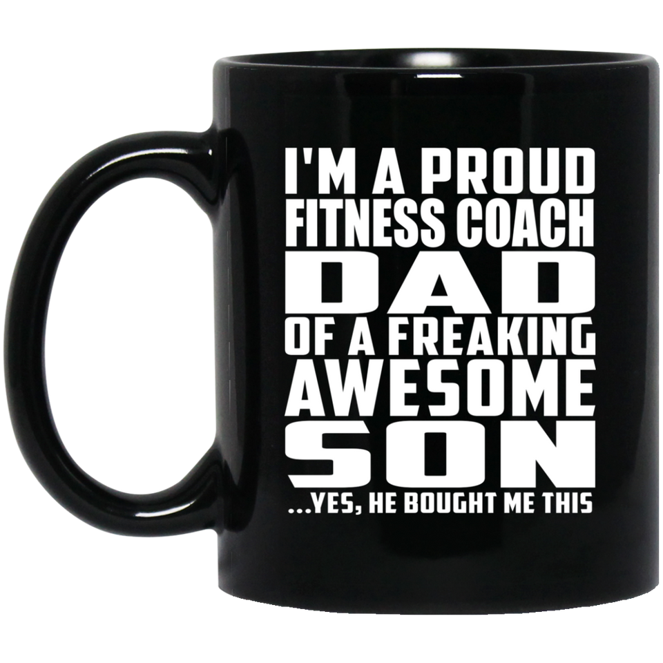 Proud Fitness Coach Dad Of Awesome Son - 11 Oz Coffee Mug Black