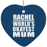 Rachel World's Okayest Mum - Heart Ornament