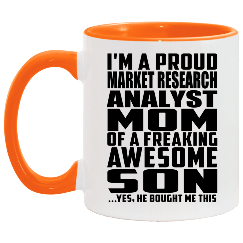 Proud Market Research Analyst Mom Of Awesome Son - 11oz Accent Mug Orange