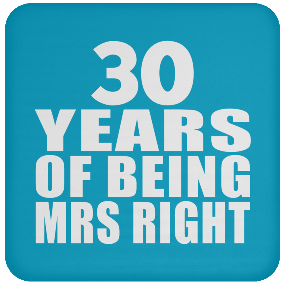 30th Anniversary 30 Years Of Being Mrs Right - Drink Coaster