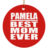 Pamela Best Mom Ever - Circle Ornament