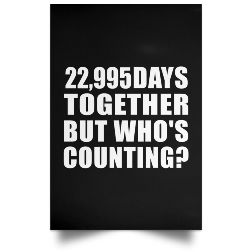 63rd Anniversary 22,995 Days Together But Who's Counting - Poster Portrait
