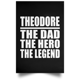 Theodore The Dad The Hero The Legend - Poster Portrait