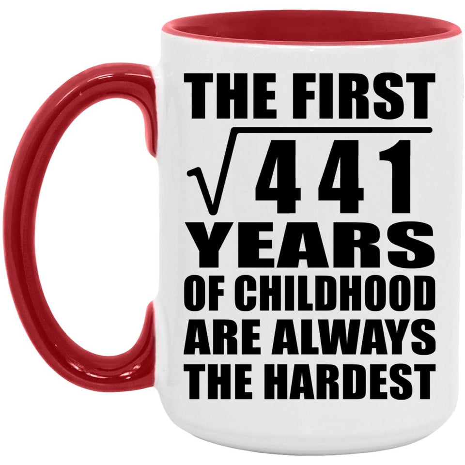 21st Birthday Square Root of 441 Years of Childhood - 15oz Accent Mug Red