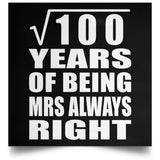 10th Anniversary Square Root of 100 Years Mrs Always Right - Poster Square