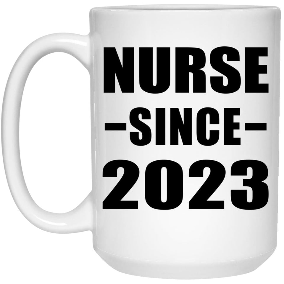 Nurse Since 2023 - 15oz Coffee Mug