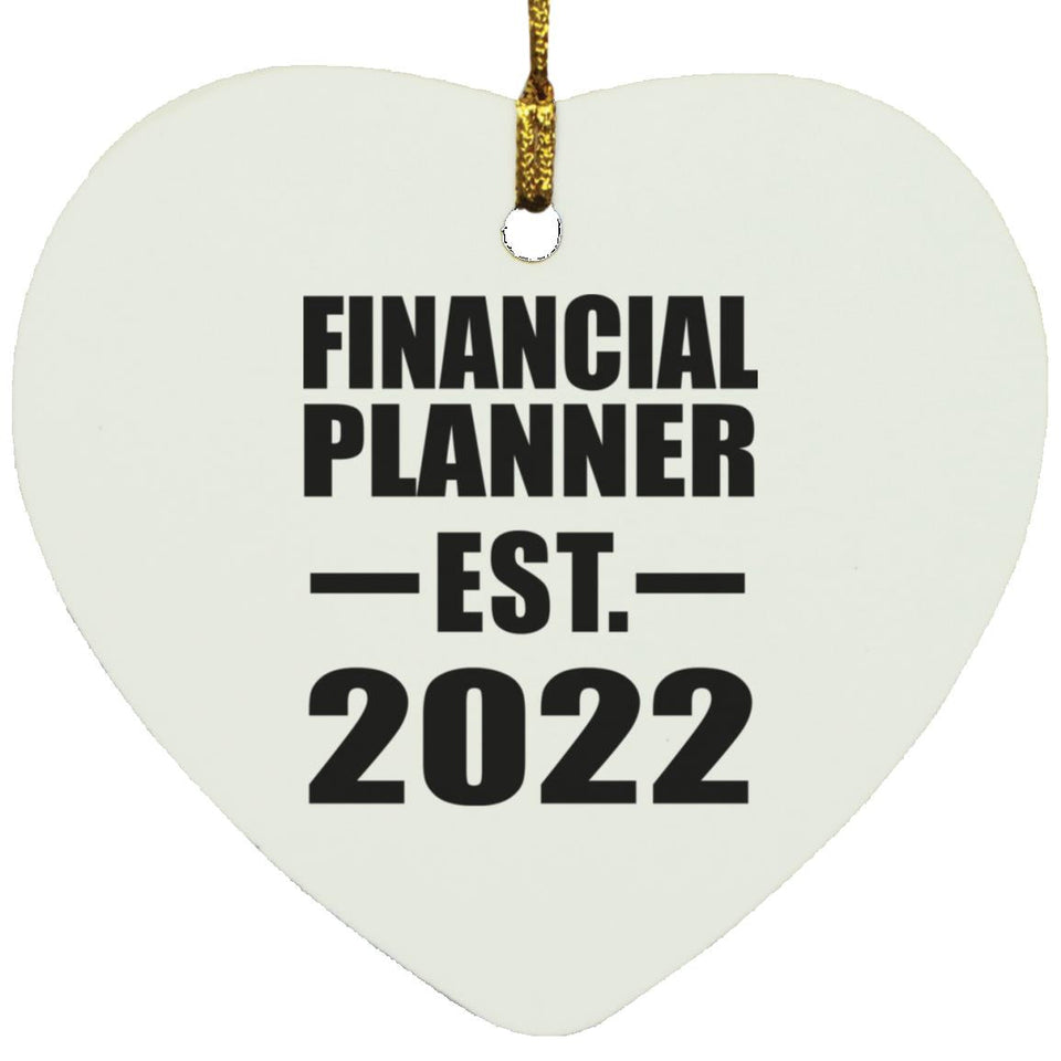 Financial Planner Established EST. 2022 - Heart Ornament