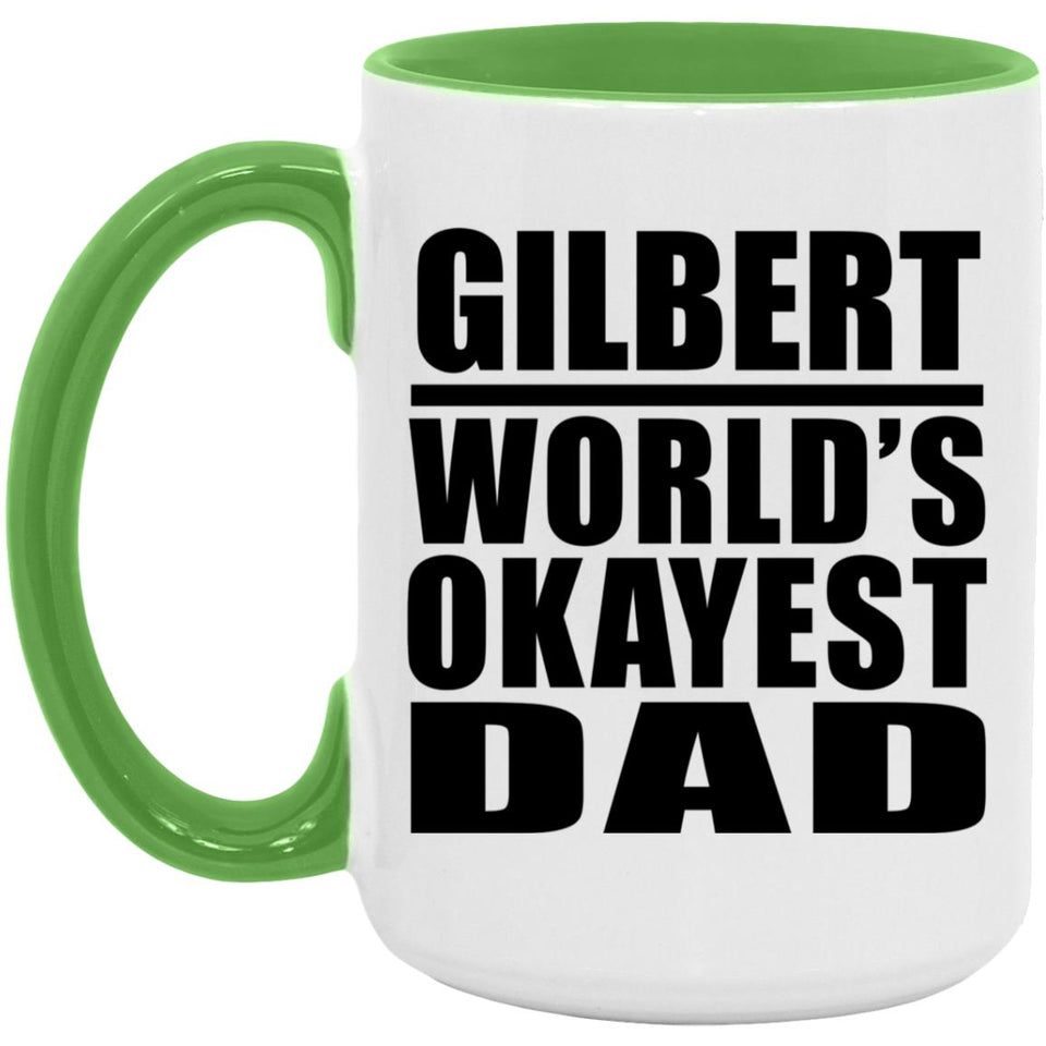 Gilbert World's Okayest Dad - 15oz Accent Mug Green