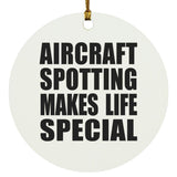 Aircraft Spotting Makes Life Special - Circle Ornament