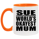 Sue World's Okayest Mum - 11oz Accent Mug Orange