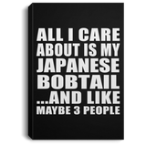 All I Care About Is My Japanese Bobtail - Canvas Portrait