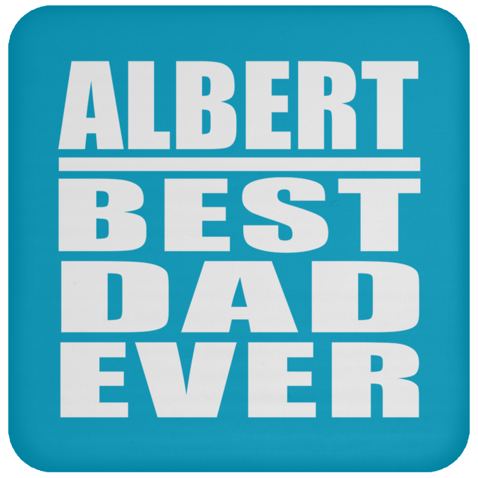 Albert Best Dad Ever - Drink Coaster