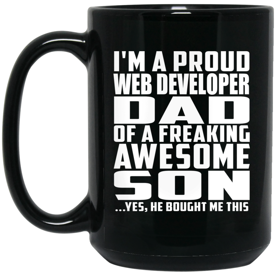 Proud Web Developer Dad Of Awesome Son - 15 Oz Coffee Mug Black