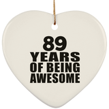 89th Birthday 89 Years Of Being Awesome - Heart Ornament