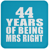 44th Anniversary 44 Years Of Being Mrs Right - Drink Coaster