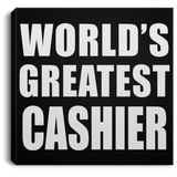 World's Greatest Cashier - Canvas Square