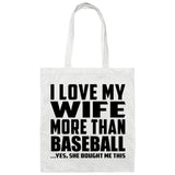 I Love My Wife More Than Baseball - Tote Bag White