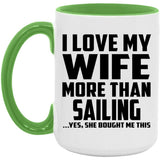 I Love My Wife More Than Sailing - 15oz Accent Mug Green