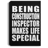 Being Construction Inspector Makes Life Special - Canvas Portrait