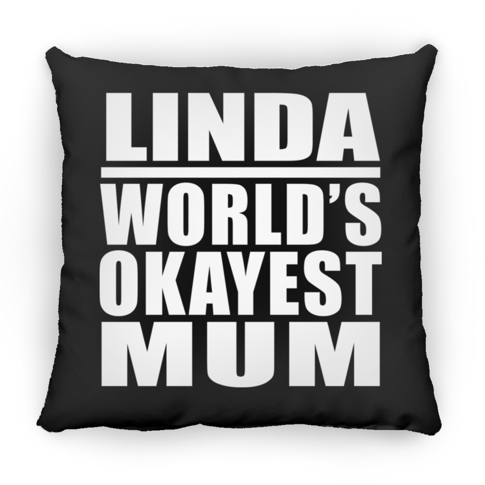 Linda World's Okayest Mum - Throw Pillow Black