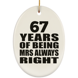 67th Anniversary 67 Years of Being Mrs Always Right - Oval Ornament