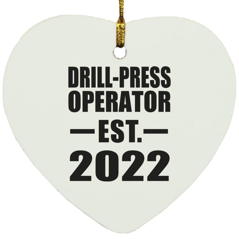 Drill-Press Operator Established EST. 2022 - Heart Ornament