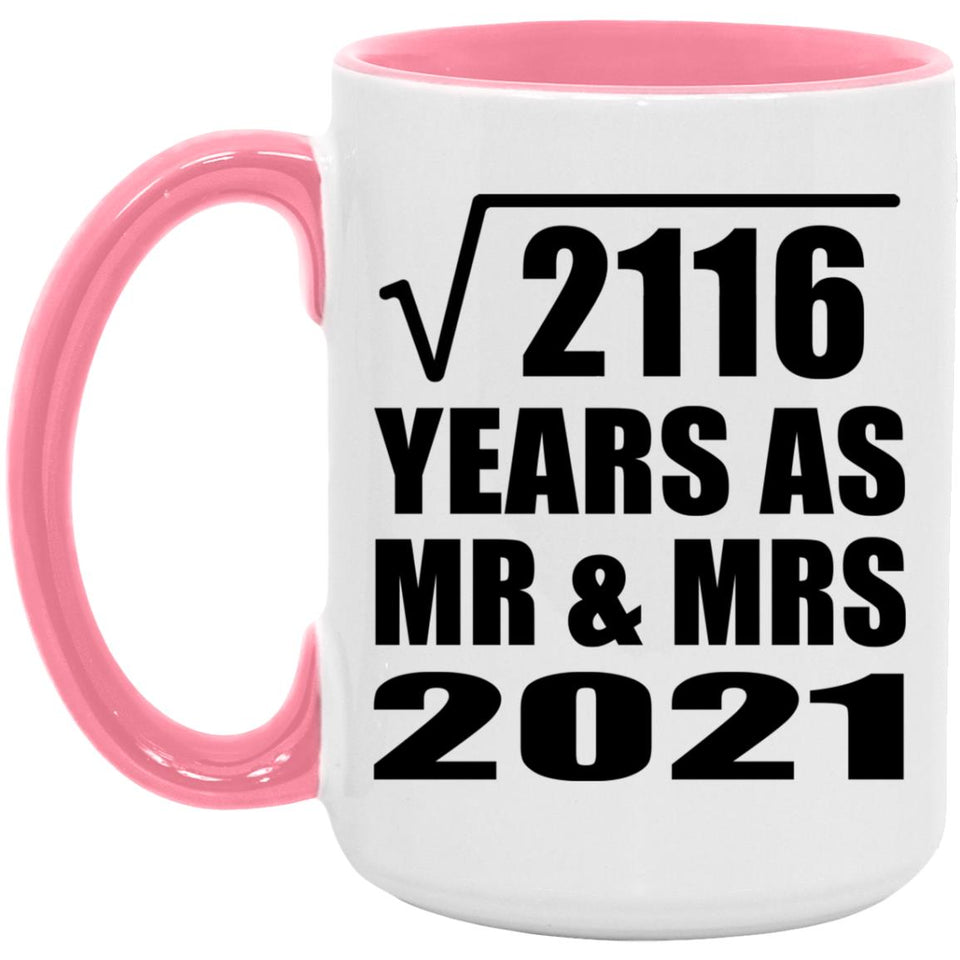 46th Anniversary Square Root of 2116 Years As Mr & Mrs 2021 - 15oz Accent Mug Pink