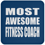Most Awesome Fitness Coach - Drink Coaster