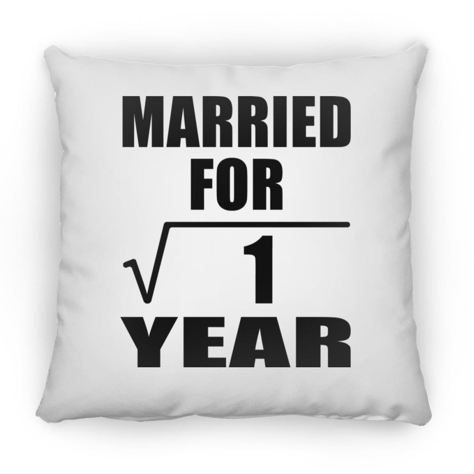 1st Anniversary Married For Square Root of 1 Year - Throw Pillow