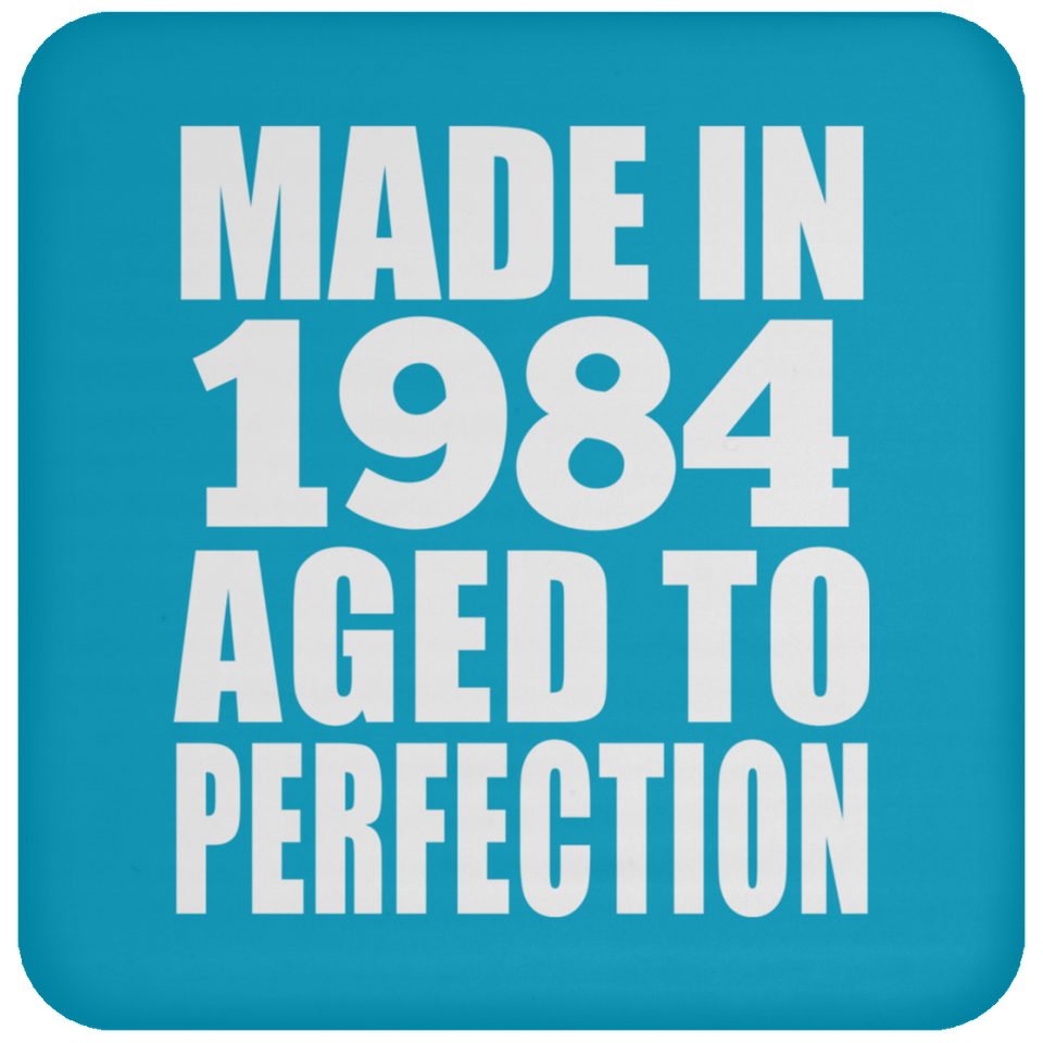 40th Birthday Made In 1984 Aged to Perfection - Drink Coaster
