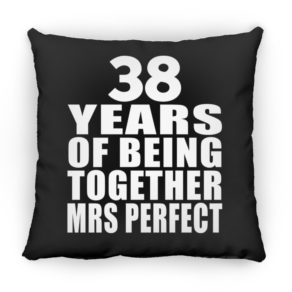 38th Anniversary 38 Years Of Being Mrs Perfect - Throw Pillow Black