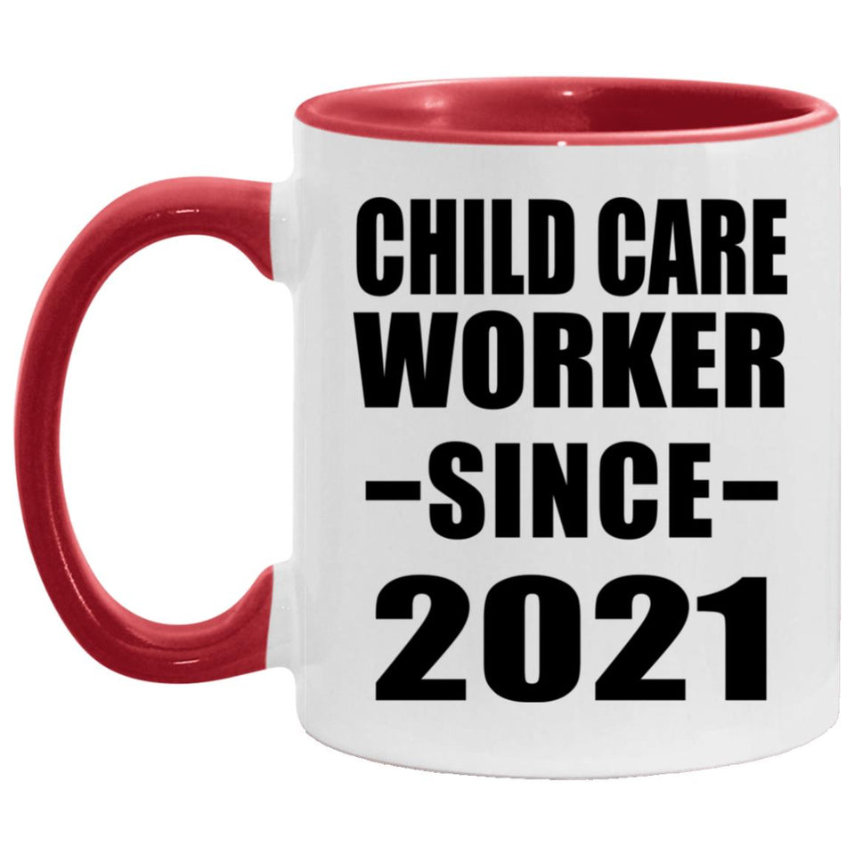 Child Care Worker Since 2021 - 11oz Accent Mug Red