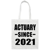 Actuary Since 2021 - Tote Bag White