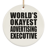 World's Okayest Advertising Executive - Circle Ornament