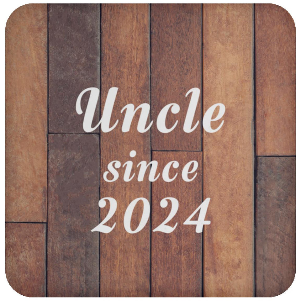 Uncle Since 2024 - Drink Coaster E