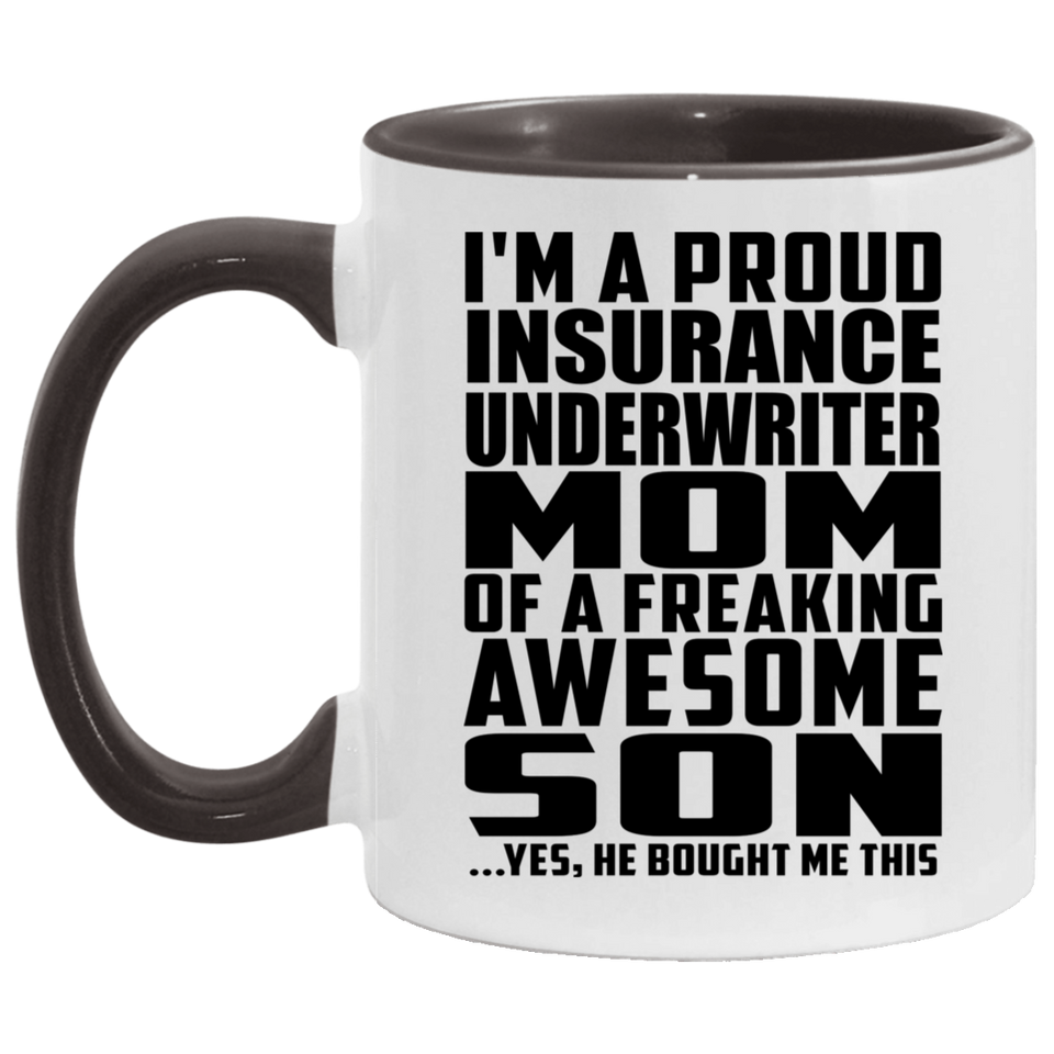 Proud Insurance Underwriter Mom Of Awesome Son - 11oz Accent Mug Black