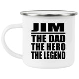 Jim The Dad The Hero The Legend - 12oz Camping Mug