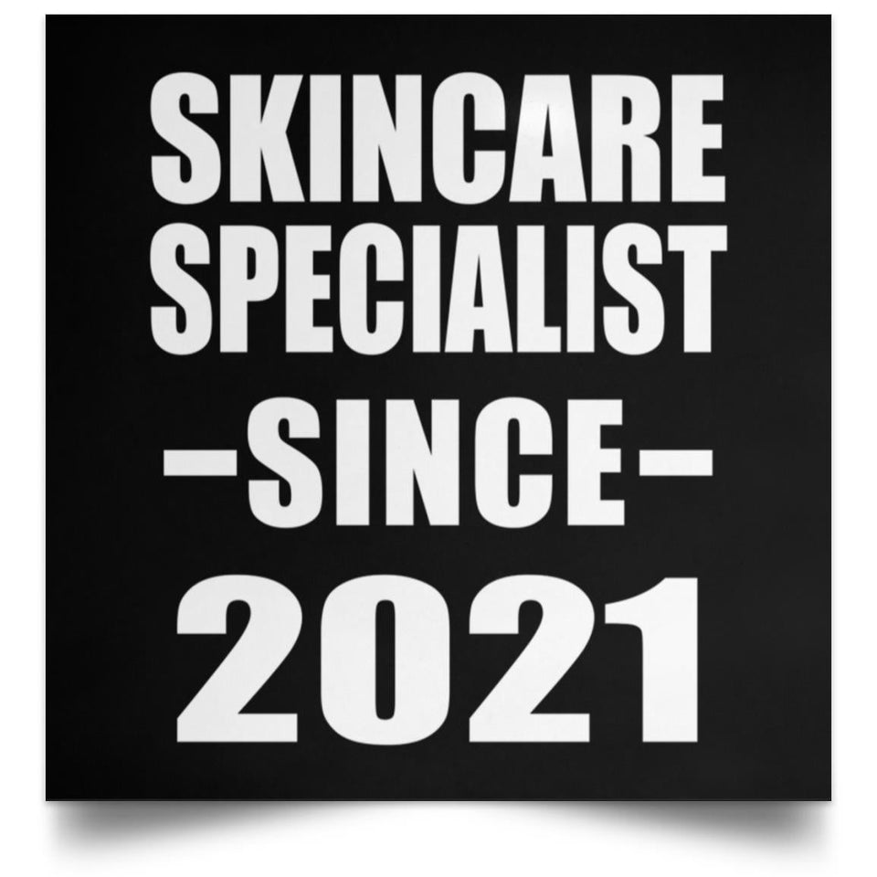 Skincare Specialist Since 2021 - Poster Square