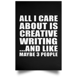All I Care About Is Creative Writing - Poster Portrait