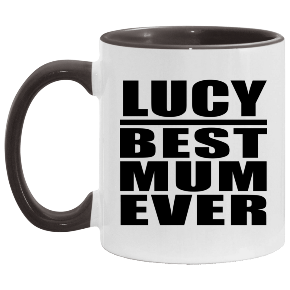 Lucy Best Mum Ever - 11oz Accent Mug Black
