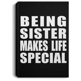 Being Sister Makes Life Special - Canvas Portrait