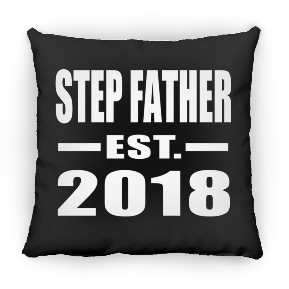 Step Father Established EST. 2018 - Throw Pillow Black
