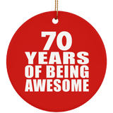 70th Birthday 70 Years Of Being Awesome - Circle Ornament