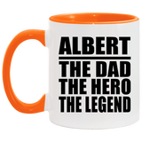 Albert The Dad The Hero The Legend - 11oz Accent Mug Orange